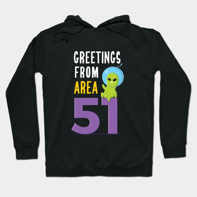 Greetings From Area 51 Hoodie by zoljo